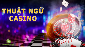 Bảo Lasvegas tổng hợp 100 thuật ngữ Casino ảnh 2